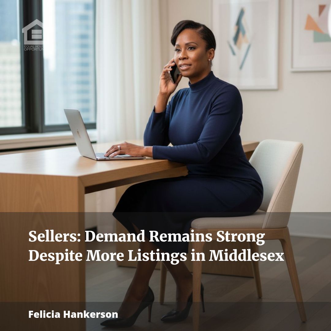 Sellers: Demand Remains Strong Despite More Listings in Middlesex